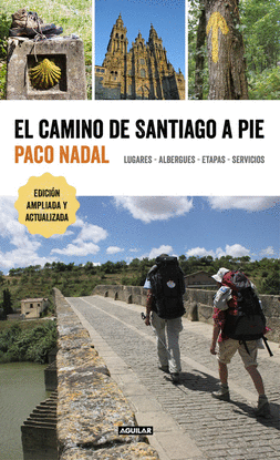 EL CAMINO DE SANTIAGO PIE VIAJES Y RUTAS