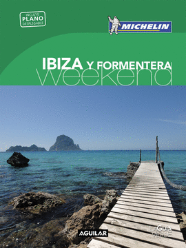 IBIZA Y FORMENTERA (LA GU�A VERDE WEEKEND 2018)