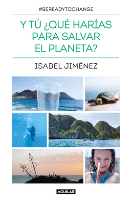 Y T� �QU� HAR�AS PARA SALVAR EL PLANETA?