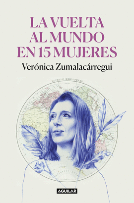 LA VUELTA AL MUNDO EN 15 MUJERES