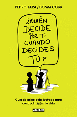 QUIN DECIDE POR TI CUANDO DECIDES T?