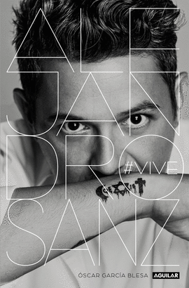 ALEJANDRO SANZ. #VIVE