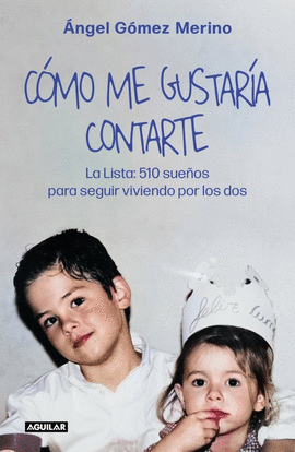 C�MO ME GUSTAR�A CONTARTE