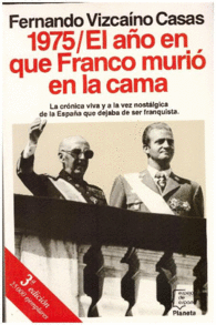 1975 EL AO EN QUE FRANCO MURI EN LA CAMA