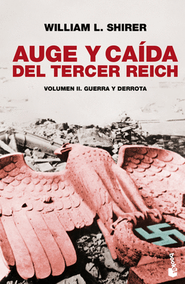 AUGE Y CA�DA DEL TERCER REICH, VOL. II