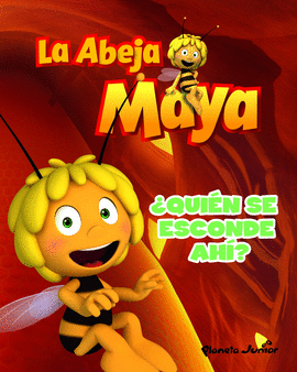 QUIEN SE ESCONDE AHI LA ABEJA MAYA