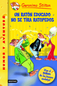 UN RAT�N EDUCADO NO SE TIRA RATOPEDOS