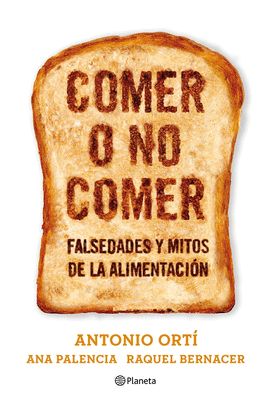 COMER O NO COMER FALSEDADES Y MITOS