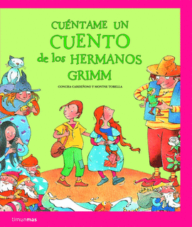 CU�NTAME UN CUENTO DE LOS HERMANOS GRIMM