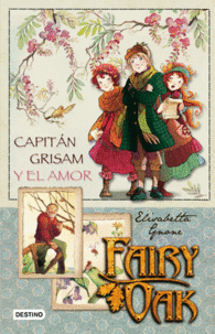 FAIRY OAK. CAPITN GRISAM Y EL AMOR