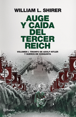 AUGE Y CAÍDA DEL TERCER REICH, VOLUMEN I