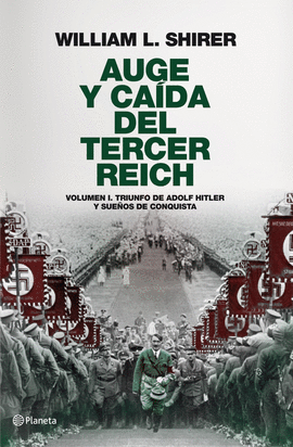 AUGE Y CADA DEL TERCER REICH, VOLUMEN I