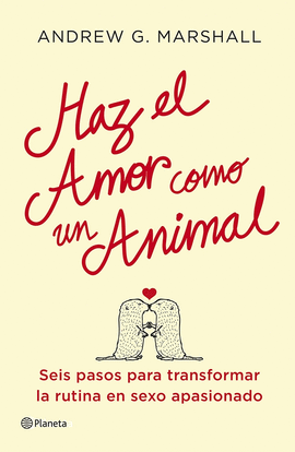 HAZ EL AMOR COMO UN ANIMAL SEIS PAS