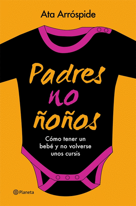 PADRES NO �O�OS COMO TENER UN BEBE