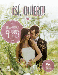 S QUIERO IDEAS GENIALES PARA DISEAR TU BODA