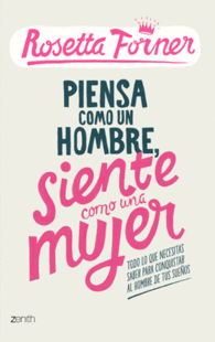PIENSA COMO UN HOMBRE SIENTE COMO U