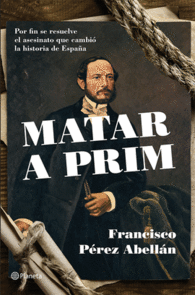 MATAR A PRIM INVESTIGACION HISTORIC