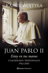 JUAN PABLO II ESTOY EN TUS MANOS