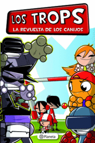 LOS TROPS LA REVUELTA DE LOS CANIJO