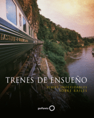 TRENES DE ENSUE�O VIAJES INOLVIDABLES SOBRE RAILES