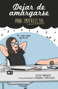 DEJAR DE AMARGARSE PARA IMPERFECTAS YO COMO QUIEN