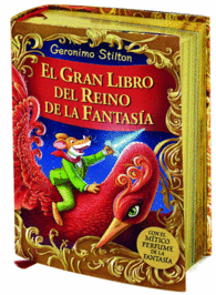 EL GRAN LIBRO DEL REINO DE LA FANTASA LIBROS ESPECIALES DE GERONIMO STILTON