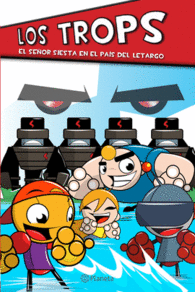 EL SE�OR SIESTA EN EL PAIS DEL LETARGO LOS TROPS