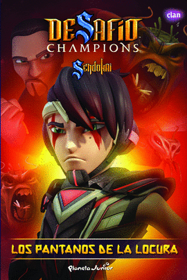 DESAFO CHAMPIONS SENDOKAI. LOS PANTANOS DE LA LOCURA