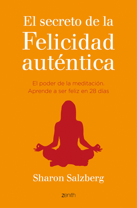 EL SECRETO DE LA FELICIDAD AUT�NTICA