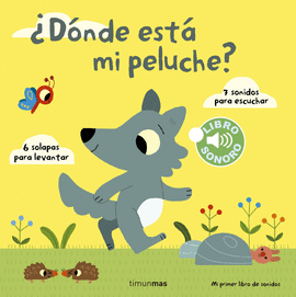 �D�NDE EST� MI PELUCHE? MI PRIMER LIBRO DE SONIDOS
