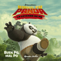 KUNG FU PANDA. CUENTO. BUEN PO, MAL PO
