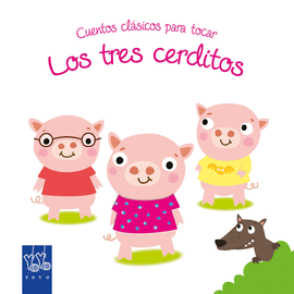 CUENTOS CL�SICOS PARA TOCAR. LOS TRES CERDITOS