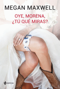 OYE, MORENA, �T� QU� MIRAS?