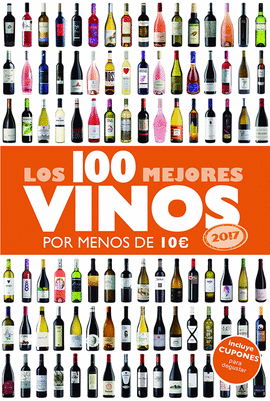 LOS 100 MEJORES VINOS POR MENOS DE 10 EUROS, 2017