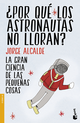 POR QU LOS ASTRONAUTAS NO LLORAN?