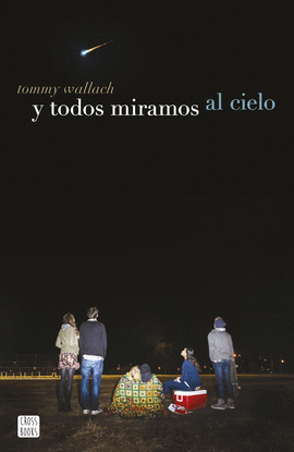 Y TODOS MIRAMOS AL CIELO