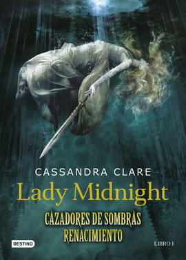 LADY MIDNIGHT. CAZADORES DE SOMBRAS