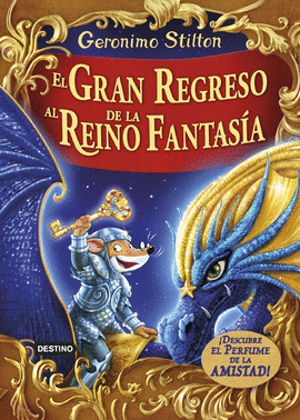 ESPECIAL EL GRAN REGRESO AL REINO DE LA FANTASA LIBROS ESPECIALES DE GERONIMO STILTON