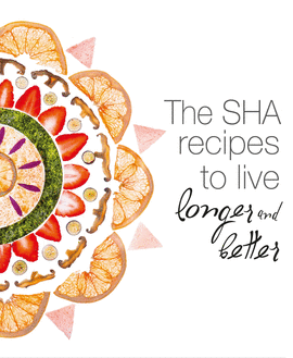SHA RECIPES TO LIVE LONGER AND BETTER