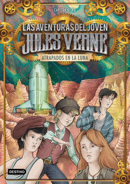 LAS AVENTURAS DEL JOVEN JULES VERNE 5 ATRAPADOS EN LA LUNA