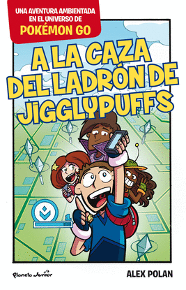 POK�MON GO LA CAZA DEL� LADR�N DE JIGGLYPUFFS