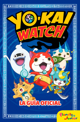 YO-KAI WATCH. LA GU�A OFICIAL