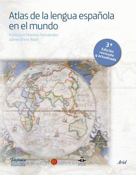 ATLAS DE LA LENGUA ESPA�OLA EN EL MUNDO