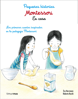 MONTESSORI. PEQUEAS HISTORIAS. EN CASA