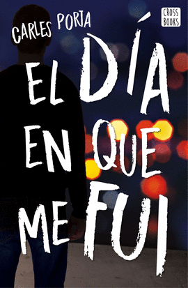 EL D�A EN QUE ME FUI