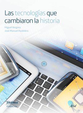 LAS TECNOLOG�AS QUE CAMBIARON LA HISTORIA