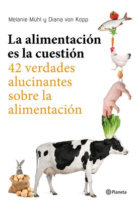 LA ALIMENTACI�N ES LA CUESTI�N