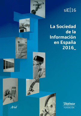 LA SOCIEDAD DE LA INFORMACI�N EN ESPA�A 2016