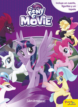 MY LITTLE PONY. THE MOVIE. LIBROAVENTURAS