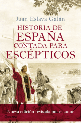 HISTORIA DE ESPA�A CONTADA PARA ESC�PTICOS